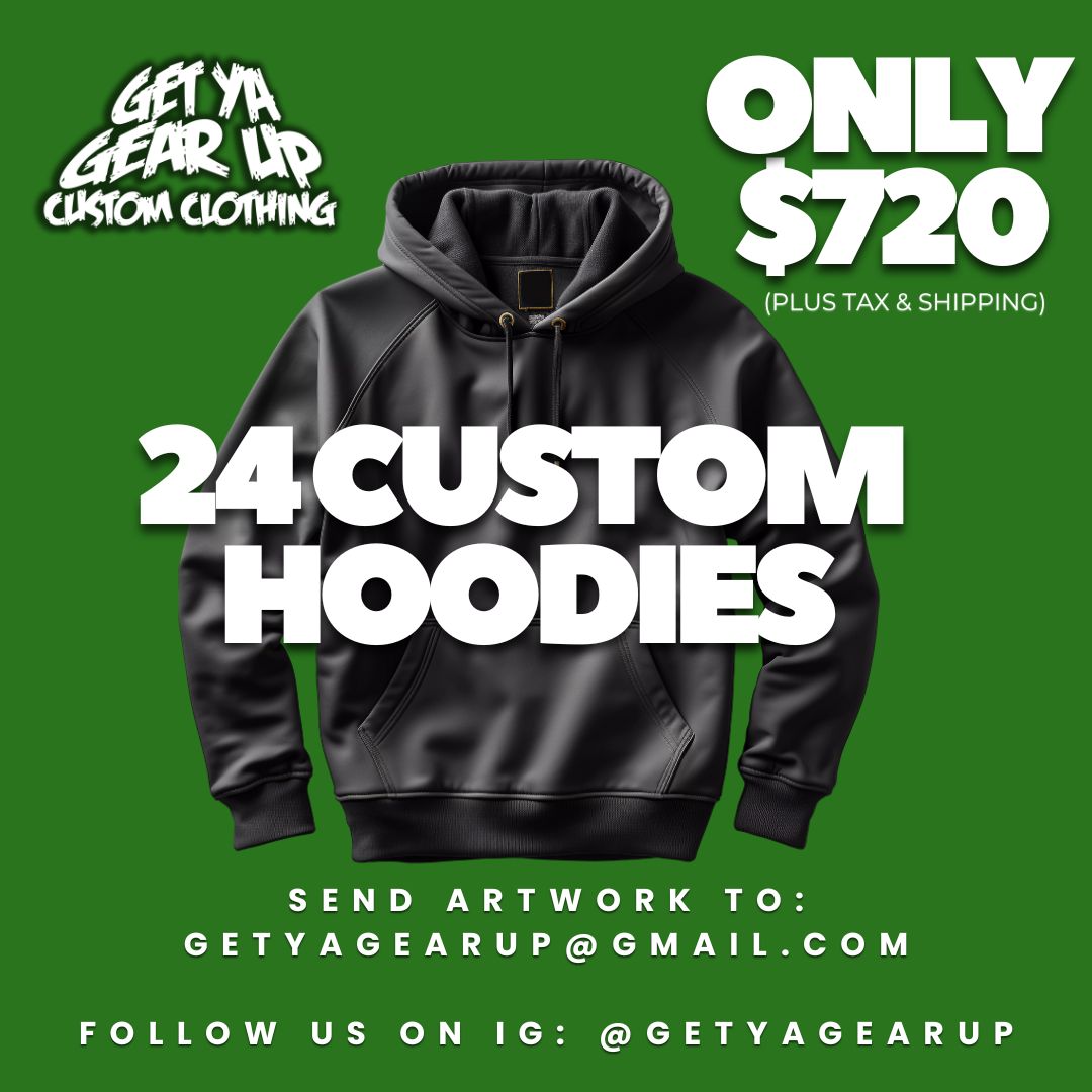 24 Custom Hoodies – $720